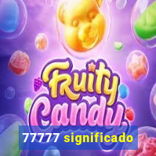 77777 significado